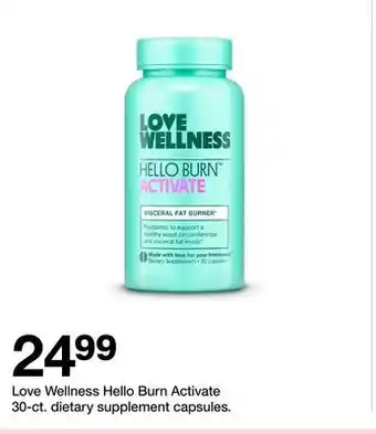 Target Love Wellness Hello Burn Activate 30-ct. dietary supplement capsules offer