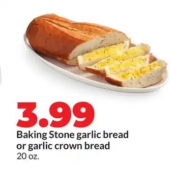 Hy-Vee Baking Stone garlic bread or garlic crown bread offer
