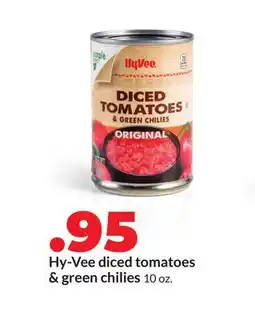 Hy-Vee Hy-Vee diced tomatoes & green chilies offer