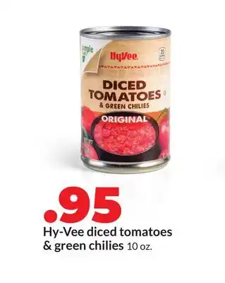 Hy-Vee Hy-Vee diced tomatoes & green chilies offer
