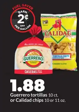 Hy-Vee Guerrero tortillas 10 ct. or Calidad chips 10 or 11 oz offer