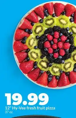 Hy-Vee 12 Hy-Vee fresh fruit pizza offer