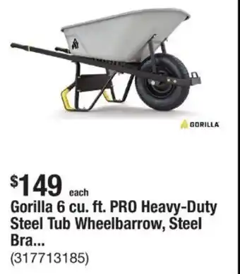 The Home Depot Gorilla 6 cu. ft. PRO Heavy-Duty Steel Tub Wheelbarrow, Steel Bra... offer