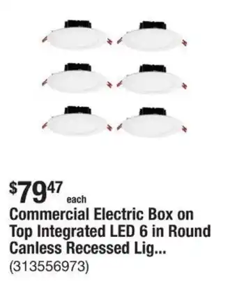 The Home Depot Commercial Electric Box on Top Integrated LED 6 in Round Canless Recessed Light offer