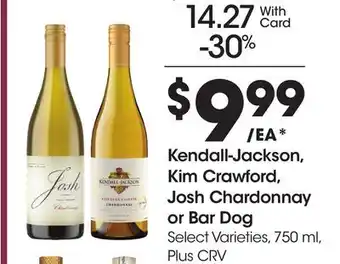 Ralphs Kendall-Jackson, Kim Crawford, Josh Chardonnay or Bar Dog offer