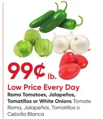 Stater Bros Roma Tomatoes, Jalapeños, Tomatillos or White Onions offer