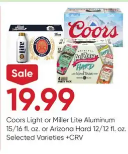 Stater Bros Coors Light or Miller Lite Aluminum 15/16 fl. oz. or Arizona Hard 12/12 fl. oz offer