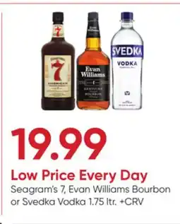 Stater Bros Seagram's 7, Evan Williams Bourbon or Svedka Vodka offer