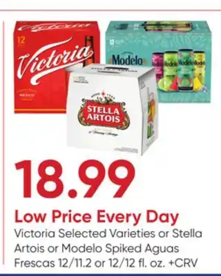 Stater Bros Victoria Selected Varieties or Stella Artois or Modelo Spiked Aguas Frescas offer