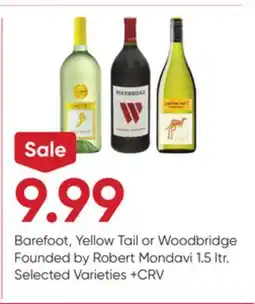 Stater Bros Barefoot, Yellow Tail or Woodbridge Founded by Robert Mondavi offer