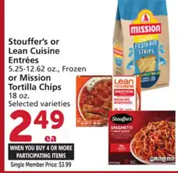 Albertsons Stouffer's or Lean Cuisine Entrées 5.25-12.62 oz., Frozen or Mission Tortilla Chips 18 oz offer