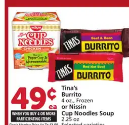 Albertsons Tina's Burrito 4 oz., Frozen or Nissin Cup Noodles Soup 2.25 oz offer