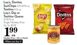 Pavilions Lay's, Doritos, SunChips 4.75-10.75 oz. Tostitos 9-13 oz. Lay's Dip or Tostitos Queso 15-15.75 oz offer