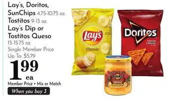 Pavilions Lay's, Doritos, SunChips 4.75-10.75 oz. Tostitos 9-13 oz. Lay's Dip or Tostitos Queso 15-15.75 oz offer