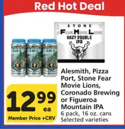 Vons Alesmith, Pizza Port, Stone Fear Movie Lions, Coronado Brewing or Figueroa Mountain IPA offer