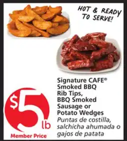 Vons Signature CAFE Smoked BBQ Rib Tips, BBQ Smoked Sausage or Potato Wedges offer
