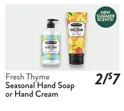 Fresh Thyme Fresh Thyme Seasonal Hand Soap or Hand Cream offer