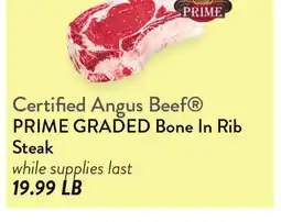 Fresh Thyme Certified Angus Beef PRIME GRADED Bon In Rib Steak offer
