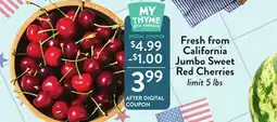 Fresh Thyme Fresh from California Jumbo Sweet Red Cherries offer