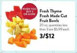 Fresh Thyme Fresh Thyme Fresh Made Cut Fruit Bowls offer