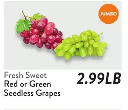 Fresh Thyme Fresh Sweet Red or Green Seedless Grapes offer
