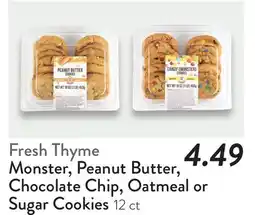 Fresh Thyme Fresh Thyme Monster, Peanut Butter, Chocolate Chip, Oatmeal or Sugar Cookies offer