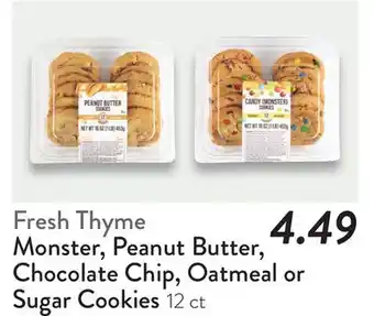 Fresh Thyme Fresh Thyme Monster, Peanut Butter, Chocolate Chip, Oatmeal or Sugar Cookies offer