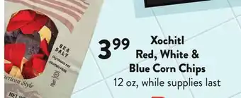 Fresh Thyme Xochitl Red, White & Blue Corn Chips offer