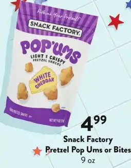 Fresh Thyme Snack Factory Pretzel Pop Ums or Bites offer