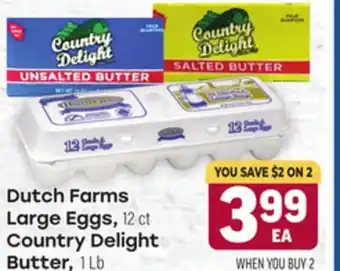 Tony’s Fresh Market Dutch Farms Large Eggs, 12 ct. Country Delight Butter, 1 Lb offer