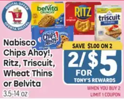 Tony’s Fresh Market Nabisco Chips Ahoy!, Ahoy!, Ritz, Triscuit, Ritz, Triscuit, Wheat Thins Wheat Thins or Belvita offer