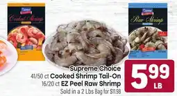 Tony’s Fresh Market Supreme Choice 41/50 ct, Cooked Shrimp Tail-On 16/20 ct, EZ Peel Raw Shrimp 16/20 ct offer