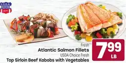Tony’s Fresh Market Fresh Atlantic Salmon Fillets, USDA Choice Fresh Top Sirloin Beef Kabobs with Vegetables offer