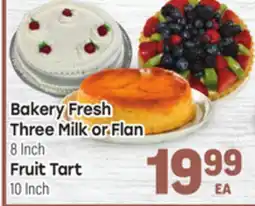 Tony’s Fresh Market Bakery Fresh Three Milk or Flan 8 Inch, Fruit Tart 10 Inch offer