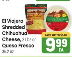 Tony’s Fresh Market El Viajero Shredded Chihuahua Cheese, 2 Lbs or Queso Fresco 35.2 oz offer