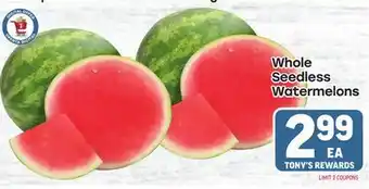 Tony’s Fresh Market Whole Seedless Watermelons offer