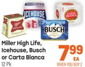 Tony’s Fresh Market Miller High Life, Icehouse, Busch Icehouse, Busch or Carta Blanca offer