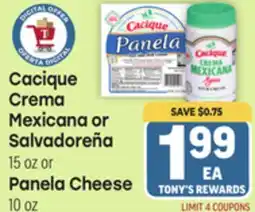 Tony’s Fresh Market Cacique Crema Mexicana or Salvadoreña, 15 oz or Panela Cheese, 10 oz offer