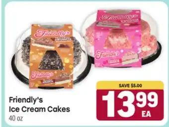 Tony’s Fresh Market Friendly's Ice Cream Cakes offer