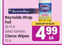 Tony’s Fresh Market Reynolds Wrap Foil 50-75 ft Select Varieties Clorox Wipes 75 ct offer