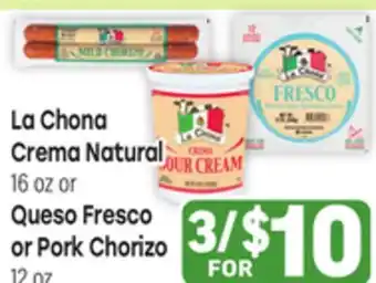 Tony’s Fresh Market La Chona Crema Natural 16 oz or Queso Fresco or Pork Chorizo 12 oz offer