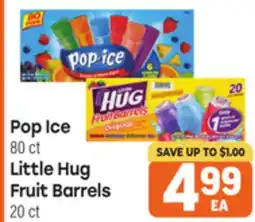 Tony’s Fresh Market Pop Ice 80 ct, Little Hug Fruit Barrels 20 ct offer