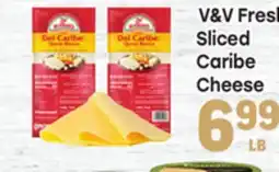 Tony’s Fresh Market V&V Fresh Sliced Caribe Cheese offer