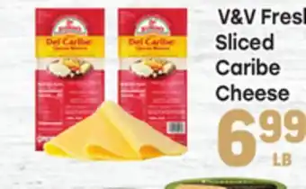 Tony’s Fresh Market V&V Fresh Sliced Caribe Cheese offer