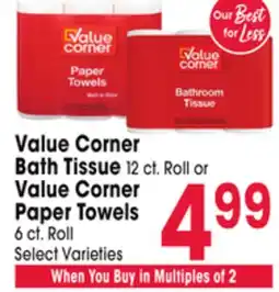 Jewel-Osco Value Corner Bath Tissue 12 ct. Roll or Value Corner Paper Towels 6 ct. Roll offer