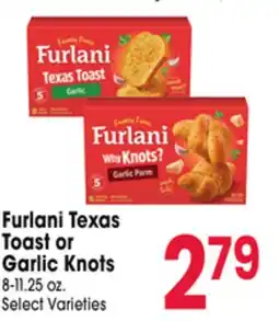 Jewel-Osco Furlani Texas Toast or Garlic Knots offer