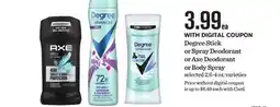 Mariano's Degree Stick or Spray Deodorant or Axe Deodorant or Body Spray offer