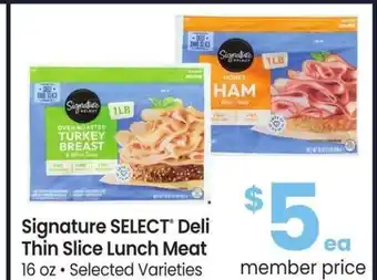 Albertsons Signature SELECT Deli Thin Slice Lunch Meat - 16 oz • Selected Varieties offer