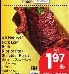 Albertsons All Natural* Pork Loin Back Ribs or Pork Shoulder Roast - Bone - In, Sold whole in the bag offer