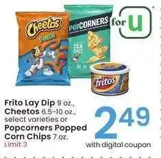 Albertsons Frito Lay Dip 9 oz., Cheetos 6.5-10 oz., select varieties or Popcorners Popped Corn Chips 7 oz offer